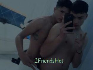 2FriendsHot