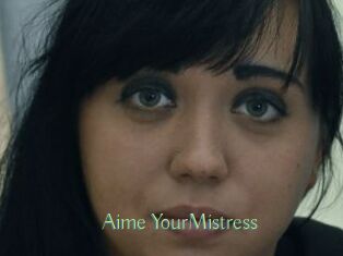 Aime_YourMistress