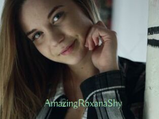 AmazingRoxanaShy