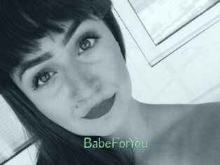 BabeForYou