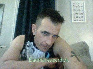 Badmansuperdick