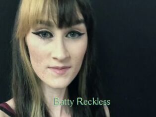 Batty_Reckless
