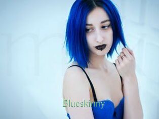 Blueskinny