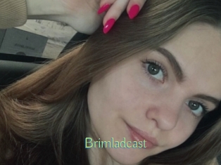 Brimladcast