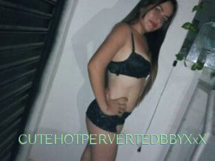 CUTEHOTPERVERTEDBBYXxX