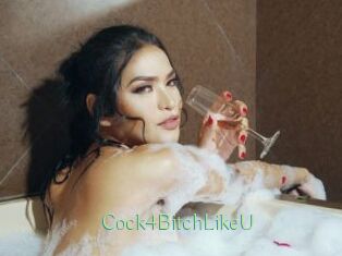 Cock4BitchLikeU