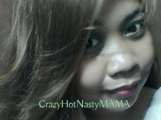 CrazyHotNastyMAMA