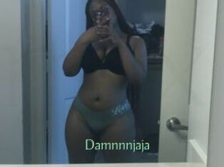 Damnnnjaja