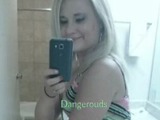 Dangerouds