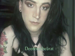 Deedoesthebrat