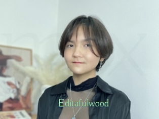 Editafulwood