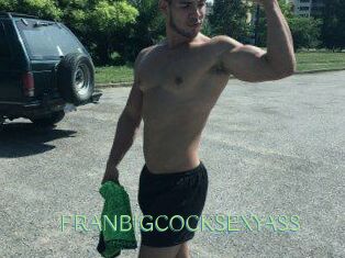 FRANBIGCOCKSEXYASS