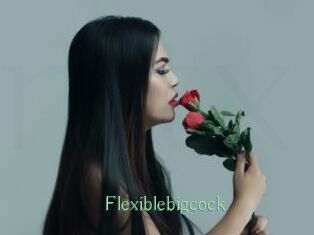 Flexiblebigcock