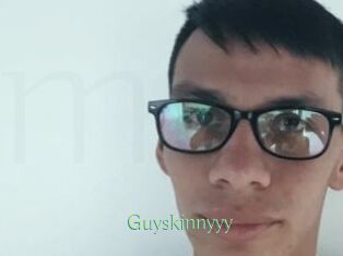 Guyskinnyyy