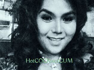 HotCOCKwetCUM