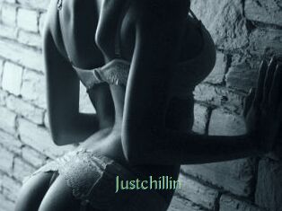 Justchillin