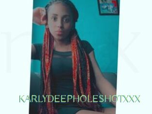 KARLYDEEPHOLESHOTXXX