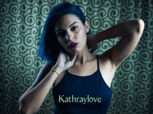 Kathraylove