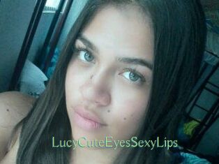 LucyCuteEyesSexyLips