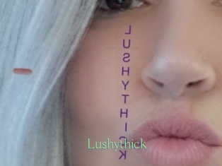 Lushythick