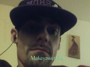 Makeyawetnhit