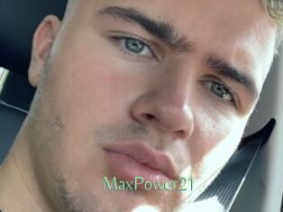 MaxPower21