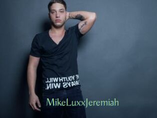 MikeLuxxJeremiah