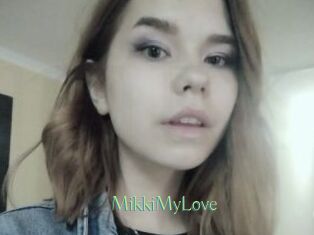 MikkiMyLove