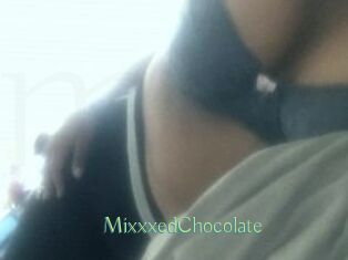 MixxxedChocolate