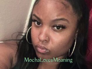 MochaLovesMoaning