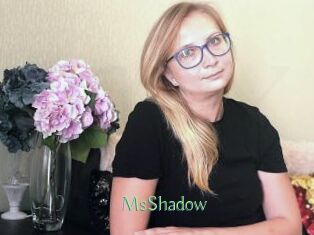 MsShadow