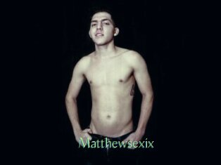 Matthewsexix