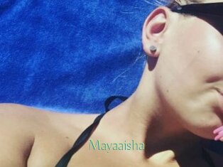 Mayaaisha