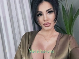 Metishaowns