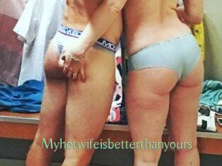 Myhotwifeisbetterthanyours