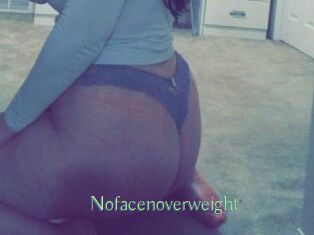 Nofacenoverweight