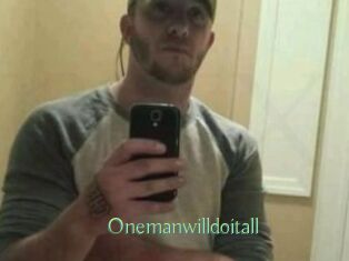 Onemanwilldoitall