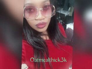Oatmealthick3k