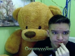 OooomyyyyTom