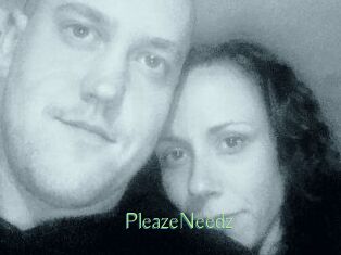 PleazeNeedz