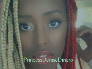 PrincessDeniseDinero