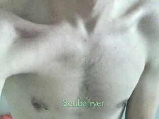 Scubafryer