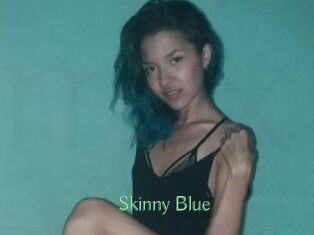 Skinny_Blue