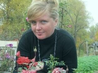 So_lots_milk