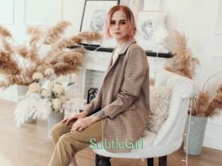 SubtleGirl