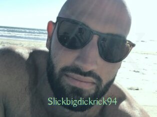 Slickbigdickrick94