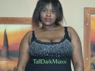 TallDarkMiaxx