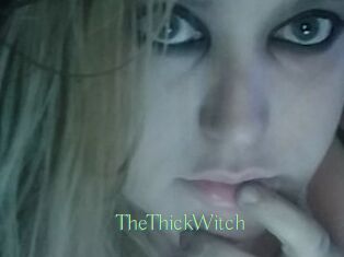 TheThickWitch
