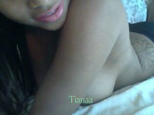 Tianaa