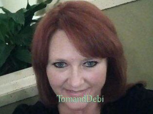 TomandDebi